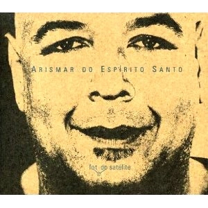 ARISMAR DO ESPIRITO SANTO / アリスマール・ド・エスピリト・サント / FOTO DO SATELITE