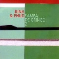 BINA & EHUD / SAMBA DE GRINGO 2