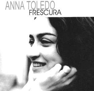 ANNA TOLEDO / アナ・トレド / FRESCURA