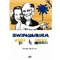 WANDA SA E ROBERTO MENESCAL / ワンダ・サー & ホベルト・メネスカル / SWINGUEIRA(DVD)
