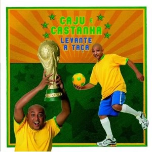 CAJU & CASTANHA / LEVANTE A TACA
