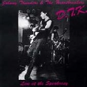 JOHNNY THUNDERS / ジョニー・サンダース / D.T.K.-LIVE AT THE SPEAKEASY 15 TH MARCH 1
