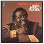 GROOVE HOLMES / グルーヴ・ホルムズ / NIGHT GLIDER(180 GRAM VINYL)