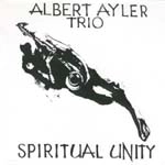 ALBERT AYLER / アルバート・アイラー / SPIRITUAL UNITY