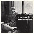MARIANNE FAITHFULL / マリアンヌ・フェイスフル / COME MY WAY