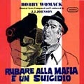 BOBBY WOMACK / ボビー・ウーマック / RUBARE ALLA MAFIA E UN SUICIDIO