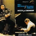 MIKE MELILLO / マイク・メリロ / DUETS FOR YARDBIRD