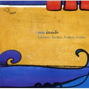 JAVIER GIROTTO/FRANCESCO NASTRO/AVISHAI COHEN/ROBERTO GATTO / SEA INSIDE