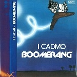 I CADMO / BOOMERANG(PAPER SLEEVE)