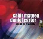 SABIR MATEEN/DANIEL CARTER / SOUND ON A SUNDAY
