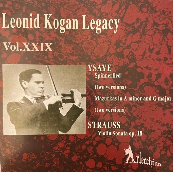 LEONID KOGAN / レオニード・コーガン / YSAYE:SPINNERLIED/R.STRAUSS:VIOLIN SONATA