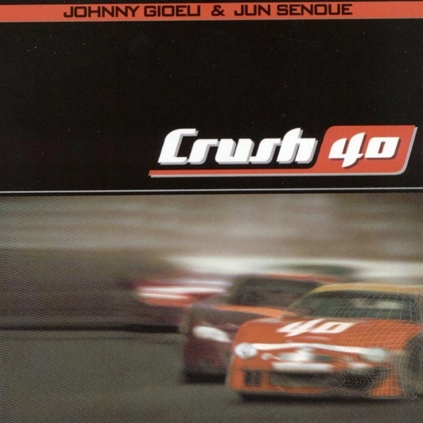 CRUSH 40 / クラッシュ・フォーティー / CRUSH 40