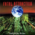 FATAL ATTRACTION / フェイタル・アトラクション / SIMPLICITY RULES
