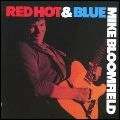 MIKE BLOOMFIELD / マイク・ブルームフィールド / RED HOT & BLUE (CD)