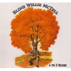 BLIND WILLIE MCTELL / ブラインド・ウィリー・マクテル / A TO Z BLUES (BIOGRAPH RECORDINGS)