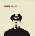 SKIN ALLEY / スキン・アレイ / FIRST ALBUM