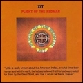 XIT / PLIGHT OF THE REDMAN