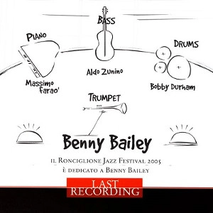 BENNY BAILEY / ベニー・ベイリー / LAST RECORDING
