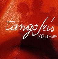 TANGOLEIS / 10 ANOS