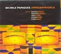 MICHELE PAPADIA / AFROCENTRADELIC