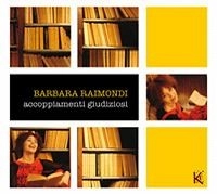 BARBARA RAIMONDI / ACCOPPIAMENTI GIUDIZIOSI