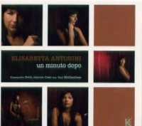 ELISABETTA ANTONINI / エリザベッタ・アントニーニ / UN MINUTO DOPO