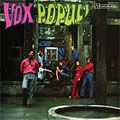VOX POPULI / ヴォックス・ポプリ / VOX POPULI