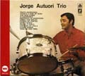 JOUGE AUTUORI TRIO / JORGE AUTUORI TRIO VOL.1