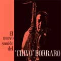 HORACIO CHIVO BORRARO / チーボ・ボラロ / EL NUEVO SONIDO DEL