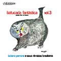 LUCIANO PERRONE E SEUS RITMISTAS BRASILEIROS / BATUCADA FANTASTICA VOL.3