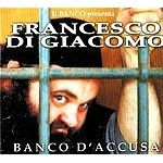 FRANCESCO DI GIACOMO / フランチェスコ・ディ・ジャコモ / BANCO D'ACCUSA