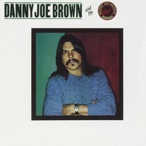 DANNY JOE BROWN BAND / DANNY JOE BROWN BAND