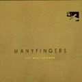 MANYFINGERS / OUR WORN SHADOW