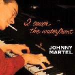 JOHNNY MARTEL / ジョニー・マーテル / I COVER THE WATERFRONT