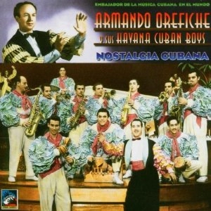 ARMANDO OREFICHE / NOSTALGIA CUBANA 1955