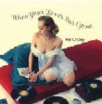 PAT O'DAY / パット・オデイ / WHEN YOUR LOVER HAS GONE