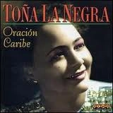 TONA LA NEGRA / ORACION CARIBE