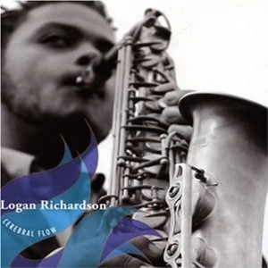 LOGAN RICHARDSON / ローガン・リチャードソン / CEREBRAL FLOW