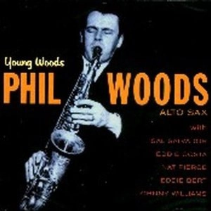 PHIL WOODS / フィル・ウッズ / YOUNG WOODS