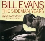 BILL EVANS / ビル・エヴァンス / SIDEMAN YEARS