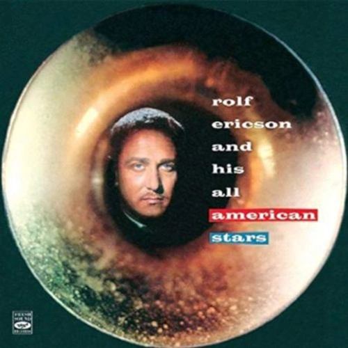ROLF ERICSON / ロルフ・エリクソン / ROLF ERICSON AND HIS ALL AMERICAN STARS