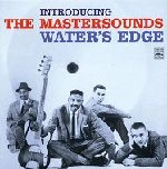 MASTERSOUNDS / マスターサウンズ / WATER'S EDGE