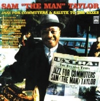 SAM TAYLOR / サム・テイラー / JAZZ FOR COMMUTERS & SALUTE TO THE SAXES