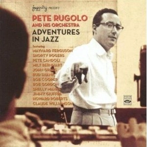 PETE RUGOLO / ピート・ルゴロ / ADVENTURES IN JAZZ