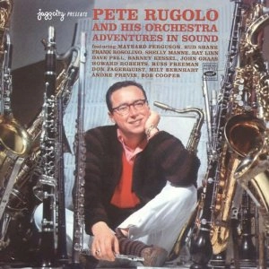 PETE RUGOLO / ピート・ルゴロ / ADVENTURES IN SOUND