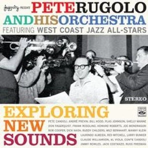 PETE RUGOLO / ピート・ルゴロ / EXPLORING NEW SOUNDS