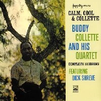 BUDDY COLLETTE / COMPLETE SESSIONS FEATURING DICK SHREVE
