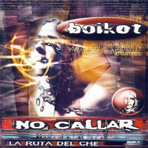 BOIKOT / ボイコット / LA RUTA DEL CHE NO CALLAR