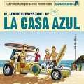 LA CASA AZUL / ラ・カーサ・アスール / EL SONIDO EFERVESCENTE DE LA CASA AZUL