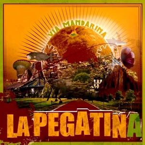 LA PEGATINA / ラ・ペガティーナ / VIA MANDARINA